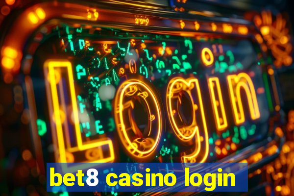 bet8 casino login